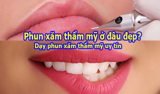 Phun xăm thẩm mỹ ở đâu đẹp